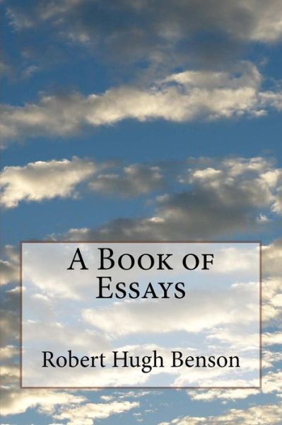 Cover for Msgr Robert Hugh Benson · A Book of Essays (Paperback Bog) (2014)