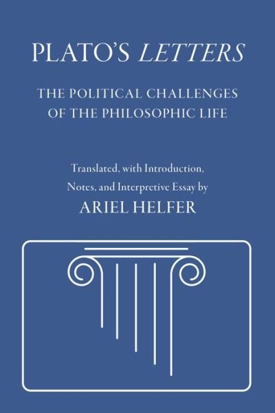 Cover for Plato · Plato's &quot;Letters&quot;: The Political Challenges of the Philosophic Life - Agora Editions (Innbunden bok) (2023)