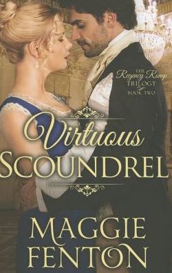 Cover for Maggie Fenton · Virtuous Scoundrel - The Regency Romp Trilogy (Taschenbuch) (2015)