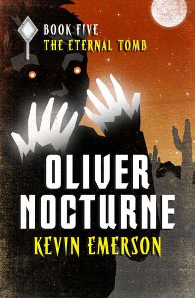 The Eternal Tomb - Oliver Nocturne - Kevin Emerson - Books - Open Road Media - 9781504010894 - May 5, 2015
