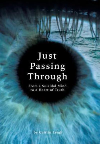 Cover for Caitlin Leigh · Just Passing Through (Hardcover Book) (2017)