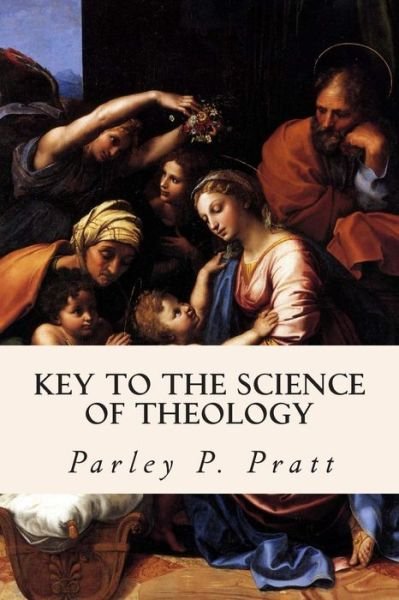 Cover for Parley P Pratt · Key to the Science of Theology (Paperback Book) (2015)