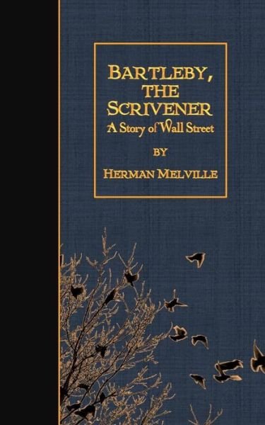Cover for Herman Melville · Bartleby, the Scrivener: a Story of Wall Street (Paperback Book) (2015)