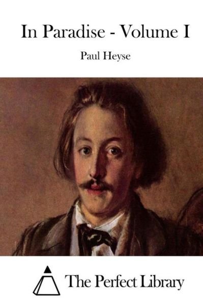 Cover for Paul Heyse · In Paradise - Volume I (Paperback Book) (2015)