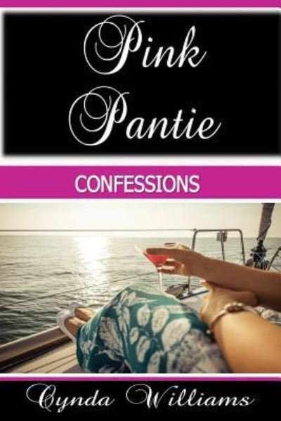 Cover for Cynda Williams · Pink Pantie Confessions (Pocketbok) (2016)