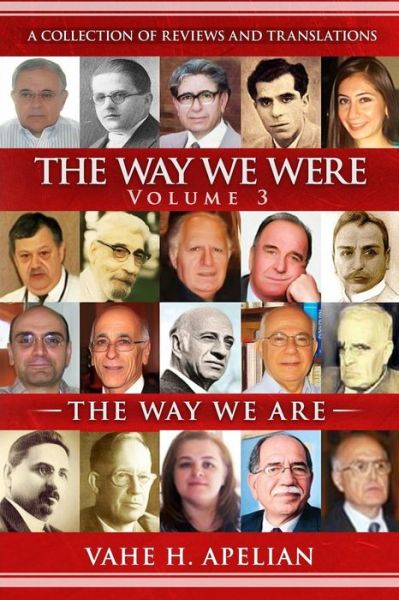 Cover for Vahe H Apelian · The Way We Were - the Way We Are (Volume 3): a Collection of Reviews and Translations (Paperback Book) (2015)