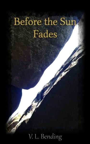 Cover for V L Bending · Before the Sun Fades (Paperback Bog) (2015)