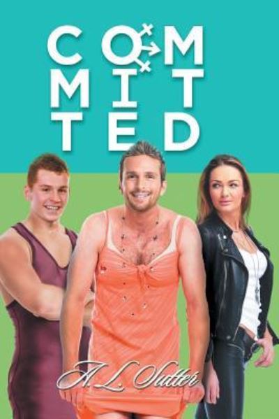 Cover for A L Sutter · Committed (Paperback Book) (2016)