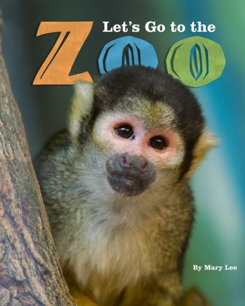 Cover for Mary Lee · Let's Go to the Zoo (Paperback Book) (2015)