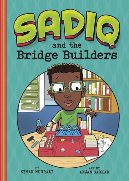 Sadiq and the Bridge Builders - Siman Nuurali - Books - Picture Window Books - 9781515872894 - September 1, 2020