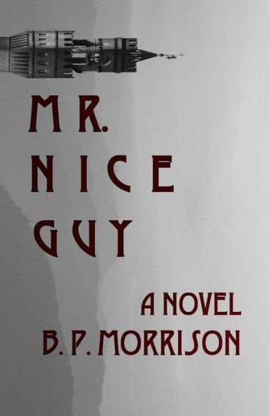 Cover for B P Morrison · Mr. Nice Guy (Paperback Bog) (2015)