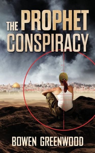 Cover for Bowen Greenwood · The Prophet Conspiracy (Paperback Book) (2015)