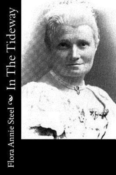 Cover for Flora Annie Steel · In The Tideway (Paperback Book) (2015)