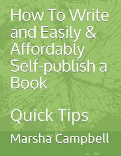 Cover for Marsha Campbell · How To Write and Easily &amp; Affordably Self-publish a Book (Paperback Book) (2015)