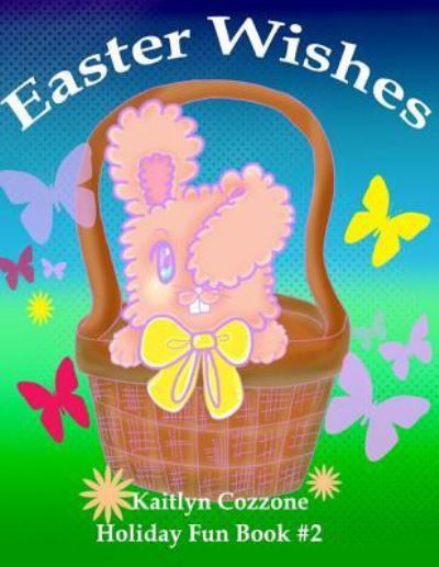 Cover for Kaitlyn Cozzone · Easter Wishes (Paperback Book) (2016)