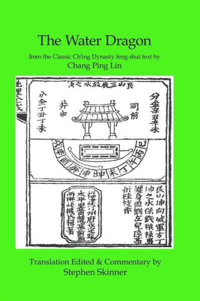 Cover for Dr Stephen Skinner · Water Dragon: From the Classic Ch'ing Dynasty Text by Chang Ping Lin (Pocketbok) (2016)