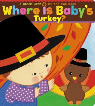 Cover for Karen Katz · Where is baby's turkey? (Book) [First Little Simon board book edition. edition] (2017)