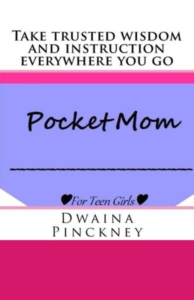 Pocket Mom - Dwaina R Pinckney - Bøger - Createspace Independent Publishing Platf - 9781534877894 - 5. maj 2017
