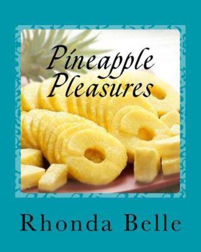 Cover for Rhonda Belle · Pineapple Pleasures (Paperback Book) (2016)