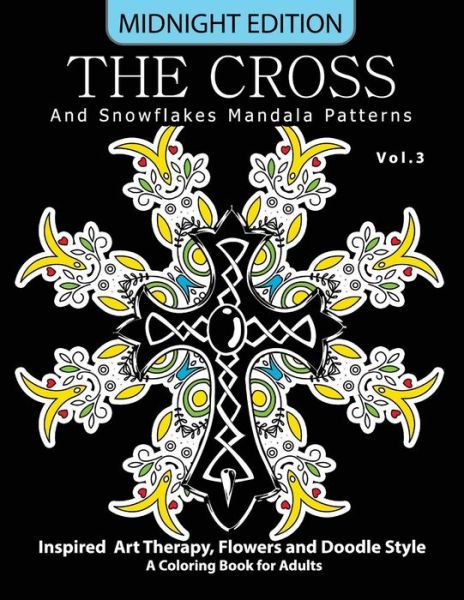 Cover for Cross Celtic Midnight · The Cross and Snowflake Mandala Patterns Midnight Edition Vol.3 (Paperback Book) (2016)