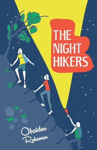 Cover for Dr Obaidur Rahaman · The Night Hikers (Pocketbok) (2017)