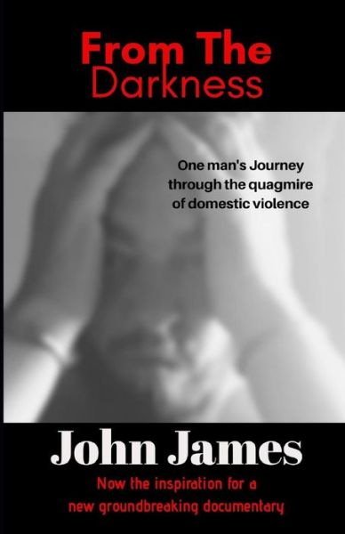 From The Darkness - John James - Livros - Createspace Independent Publishing Platf - 9781543039894 - 14 de agosto de 2018