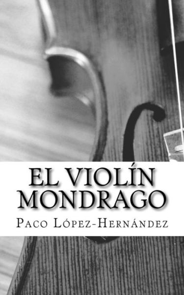 Cover for Paco Lopez-Hernandez · El Viol n Mondrago (Paperback Book) (2017)