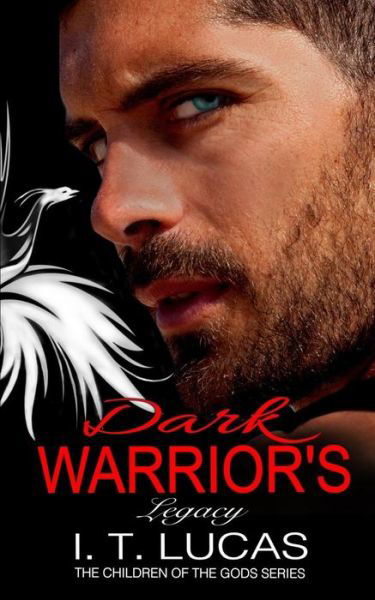 Dark Warrior's Legacy - I T Lucas - Livros - Createspace Independent Publishing Platf - 9781544678894 - 13 de março de 2017