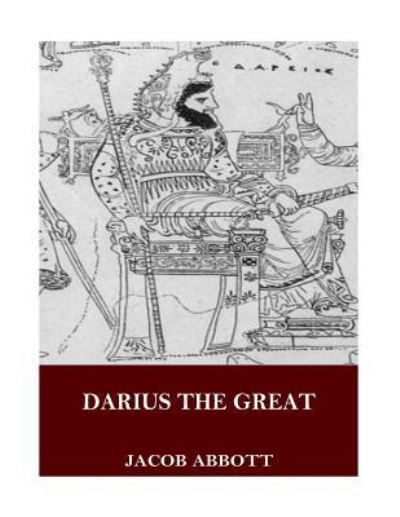 Cover for Jacob Abbott · Darius the Great (Paperback Book) (2017)