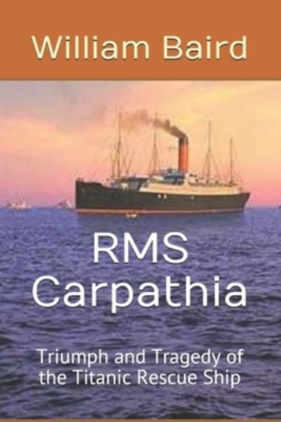 Cover for William Baird · RMS Carpathia (Taschenbuch) (2017)