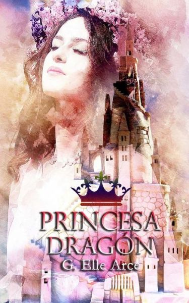 Cover for G Elle Arce · Princesa Drag n (Paperback Book) (2017)