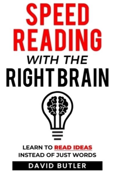 Cover for David Butler · Speed Reading with the Right Brain (Taschenbuch) (2017)