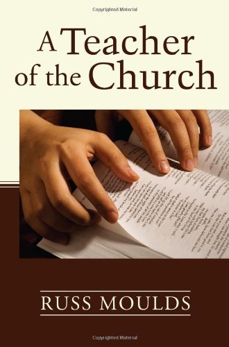 Cover for Russ Moulds · A Teacher of the Church: Theology, Formation, and Practice for the Ministry of Teaching (Pocketbok) (2007)