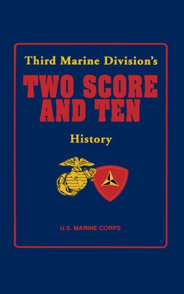 Cover for Turner Publishing · Third Marine Division's Two Score and Ten History: Third Marine Division's History (Hardcover Book) [Limited edition] (1992)