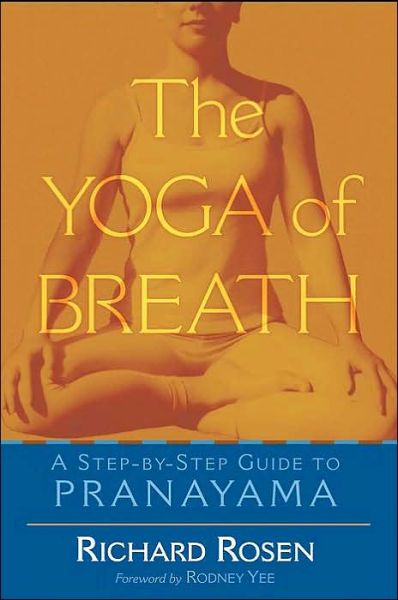 Cover for Richard Rosen · The Yoga of Breath: A Step-by-Step Guide to Pranayama (Pocketbok) (2002)