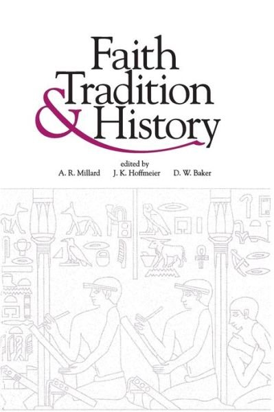 Cover for Faith, Tradition, and History: Old Testament Historiography in Its Near Eastern Context (Paperback Book) (1994)
