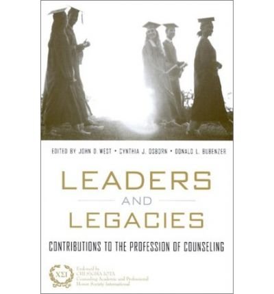 Leaders and Legacies: Contributions to the Profession of Counseling - John West - Bøker - Taylor & Francis Ltd - 9781583910894 - 22. januar 2003