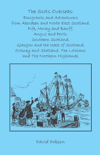 Cover for David Dobson · The Scots Overseas: Emigrants and Adventurers (Paperback Book) (2013)