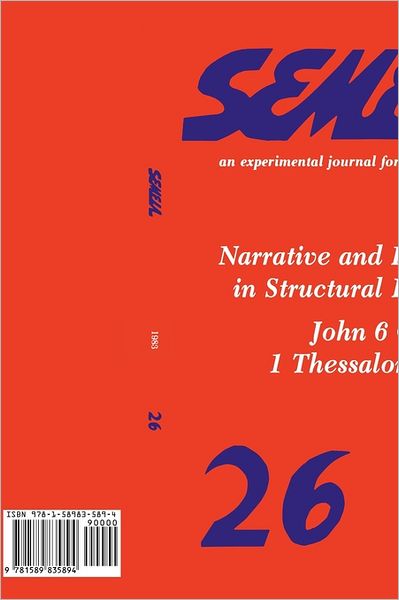 Cover for Daniel Patte · Semeia 26: Narrative and Discourse in Structural Exegesis-john 6 &amp; 1 Thessalonians (Pocketbok) (1983)