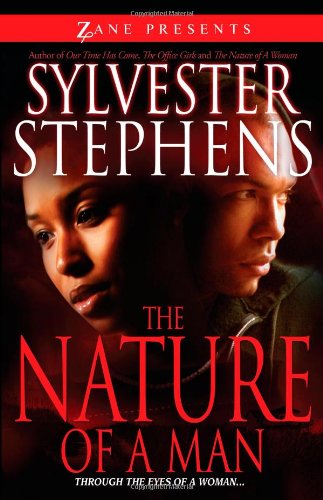 Cover for Sylvester Stephens · The Nature of a Man: Through the Eyes of a Woman (Paperback Book) (2010)