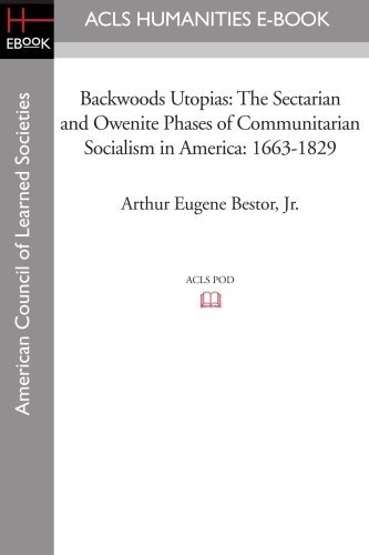 Cover for Arthur Eugene Bestor Jr. · Backwoods Utopias: the Sectarian and Owenite Phases of Communitarian Socialism in America: 1663-1829 (Paperback Book) (2008)