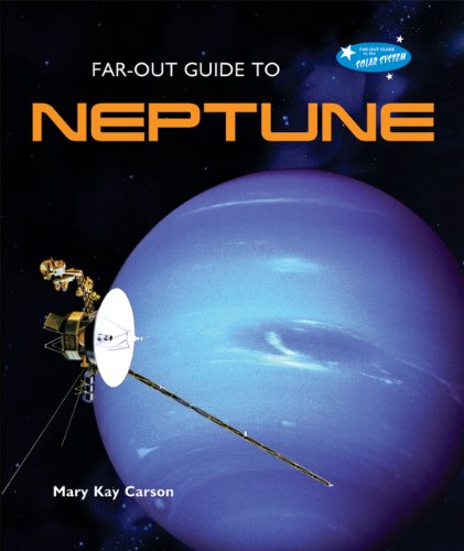 Far-out Guide to Neptune (Far-out Guide to the Solar System) - Mary Kay Carson - Böcker - Bailey Books - 9781598451894 - 16 juli 2010