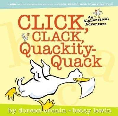Cover for Doreen Cronin · Click, Clack, Quackity-quack: an Alphabetical Adventure (Innbunden bok) (2006)