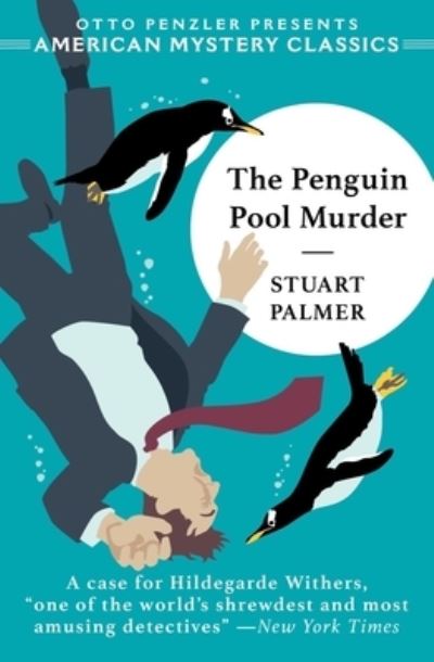 Cover for Stuart Palmer · The Penguin Pool Murder - An American Mystery Classic (Hardcover Book) (2023)