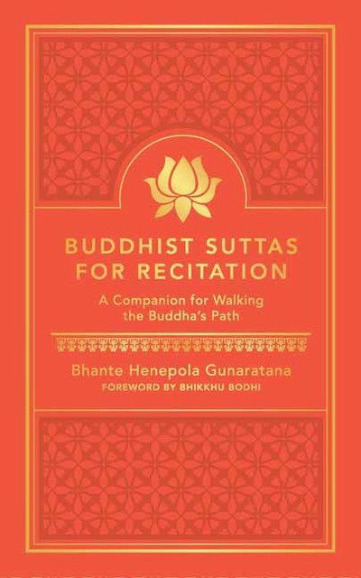 Cover for Bhante Gunaratana · Buddhist Suttas for Recitation: A Companion for Walking the Buddha's Path (Gebundenes Buch) (2019)