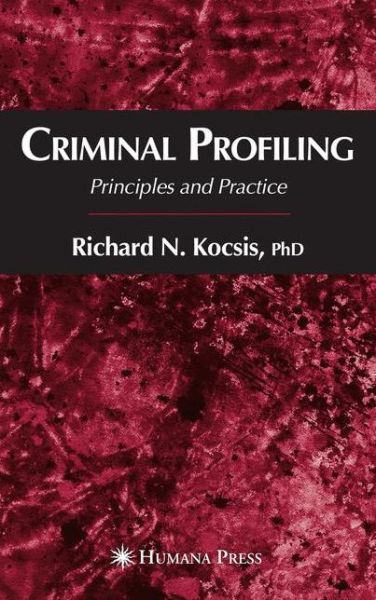 Cover for Richard N. Kocsis · Criminal Profiling: Principles and Practice (Paperback Book) [Softcover reprint of hardcover 1st ed. 2006 edition] (2010)