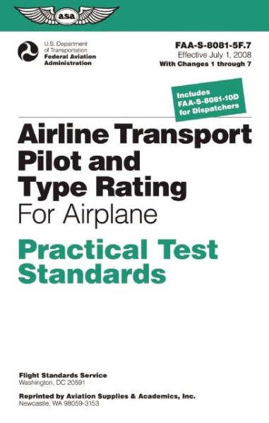 Cover for Federal Aviation Administration (FAA) · Airline Transport Pilot and Type Rating Practical Test Standards for Airplane: FAA-S-8081-5F (July 2008; including Changes 1 through 7) (Paperback Book) [Reprint edition] (2014)