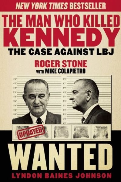 Cover for Roger Stone · The Man Who Killed Kennedy: The Case Against LBJ (Paperback Bog) (2014)