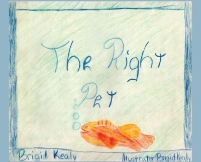 Cover for Brigid Kealy · The Right Pet (Book) (2023)