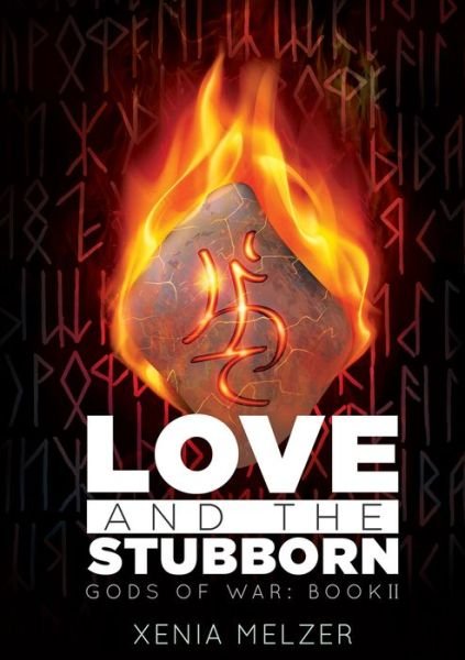 Cover for Xenia Melzer · Love and the Stubborn Volume 2 - Gods of War (Paperback Bog) [New edition] (2016)